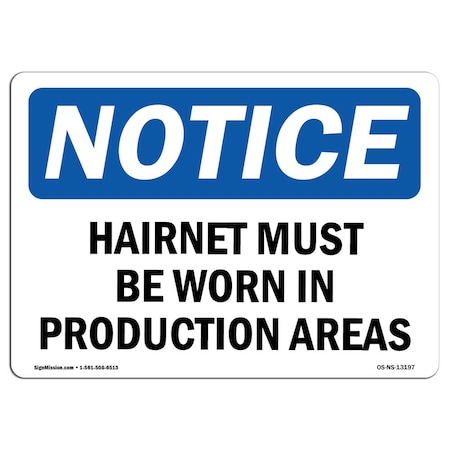 OSHA Notice Sign, Hairnets Must Be Worn In Production Areas, 7in X 5in Decal